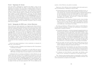 54.2.2 Segurança de Acesso
Você pode deﬁnir conﬁgurações de segurança para limitar o acesso às con-
ﬁgurações dos servidores DNS. Por padrão, os grupos Domain Admins (Ad-
ministradores do domı́nio), Enterprise Admins (Administradores de empresa),
DNS Admins (Administradores do DNS) e o grupo Administrators têm per-
missão de controle total nos servidores DNS. Você pode retirar as permissões
de todos os grupos deixando apenas as permissões do grupo DNS Admins (e
talvez também a do grupo Administrators). Com isso, você pode controlar
quais usuários podem fazer alterações nos servidores DNS por meio da inclusão
destes usuários no grupo DNS Admins. É muito IMPORTANTE notar que é
necessário manter as permissões padrão de acesso a servidor DNS atribuı́das ao
grupo Authenticated Users (Usuários Autenticados). Se você retirar este grupo,
os usuários da rede não conseguirão ler informações no servidor DNS, ou seja,
as consultas dos clientes não serão respondidas. Na prática é como se o servidor
DNS estivesse desligado.
54.2.3 Integração do DNS com o Active Directory
Outro controle que é muito importante é em relação às quais clientes terão per-
missão para incluir registros dinamicamente no DNS. Sem um controle de quem
pode fazer atualizações dinâmicas, um usuário mal intencionado poderá regis-
trar uma série de registros falsos ou até mesmo registrar milhares de registros
em um ataque do tipo ”Denial of Service”, apenas com o objetivo de paralisar
o servidor DNS e com isso os serviços que dependem do DNS. No Windows
2000/2003 Server você pode fazer com que o DNS somente aceite atualizações
dinâmicas enviadas por hosts autenticados no domı́nio, proporcionando assim
uma maior segurança no acesso às informações das zonas do DNS. Este tipo
de atualização é conhecido como Atualização Dinâmica Segura (Security Dy-
namic Update). Porém, este tipo de atualização somente está disponı́vel em
zonas DNS integradas com o Active Directory, onde você pode deﬁnir uma lista
de permissão de acesso (semelhante a uma lista de permissões NTFS em uma
pasta).
Existem dois pontos fundamentais a serem considerados na integração do
DNS com o Active Directory:
• O DNS é necessário, obrigatório, para localização dos DCs (Controladores
de Domı́nio) do domı́nio;
• O serviço Netlogon usa o novo suporte ao servidor DNS para fornecer
registro de controladores de domı́nio no seu espaço de nomes de domı́nio
DNS. Enﬁm, sua função básica é executar registros a cerca do AD no DNS.
A integração inicia no momento da instalação do Active Directory em um
member server para torná-lo um DC. O assistente de instalação do Active Di-
rectory solicita que você informe o nome DNS do domı́nio para o qual está sendo
criado um novo DC. Durante a instalação o assistente deve ser capaz de se conec-
tar a um servidor DNS que seja AUTORIDADE para o domı́nio informado. Se
isso não for possı́vel, o assistente irá se oferecer para instalar e conﬁgurar o DNS
no próprio servidor que está sendo promovido a DC. Se isso também não for
449
possı́vel, o Active Directory não poderá ser instalado.
Depois que o Active Directory estiver instalado, existem duas opções para o
tipo de armazenamento e duplicação de zonas do DNS:
• Armazenamento de zona padrão usando um arquivo baseado em texto: as
zonas armazenadas dessa maneira estão localizadas em arquivos de texto,
com a extensão .dns, os quais são armazenados na pasta %windir%System32Dns
em cada computador que opera um servidor DNS. Os nomes de arquivo
de zona correspondem ao nome que você escolhe para a zona durante a
sua criação, como Exemplo. abc.com.br.dns é o arquivo que armazena
informações para a zona abc.com.br;
• Armazenamento de zona integrada ao diretório usando o banco de dados
do Active Directory: as zonas armazenadas dessa maneira estão local-
izadas na árvore do Active Directory. Cada zona integrada ao diretório
é armazenada em um objeto do tipo dnsZone identiﬁcado pelo nome que
você escolhe para a zona durante a sua criação.
Em redes que distribuem o DNS para oferecer suporte ao Active Directory,
as zonas primárias integradas ao diretório são especialmente recomendadas e
proporcionam os seguintes benefı́cios:
• Atualizações multi-master e recursos de segurança avançada baseados nos
recursos do Active Directory. Para ZONAS NÃO INTEGRADAS, o mod-
elo de atualização é do tipo single-master. Neste último, somente a zona
primária sofre alterações e repassa estas alterações para as zonas secundárias.
Se o servidor onde está a zona primária apresentar problemas, novas at-
ualizações dinâmicas não poderão ser processadas enquanto este servidor
não for recuperado. Já com ZONAS INTEGRADAS, podem ser feitas
alterações em qualquer cópia da zona e existe uma cópia em todos os DCs
do domı́nio onde o DNS estiver instalado. O mecanismo de replicação do
Active Directory se encarrega de manter as várias cópias sincronizadas;
• Com esse modelo, não haverá um ponto único de falha (como no caso do
modelo baseado em zonas padrão), pois qualquer servidor DNS poderá
receber atualizações dinâmicas enviadas pelos clientes;
• Outra vantagem das zonas integradas é que todo objeto do Active Direc-
tory possui uma ACL - Access Control List (idêntica à lista de permissões
NTFS para uma pasta ou arquivo). Esta lista pode ser editada para ter
um controle mais reﬁnado sobre quem tem acesso e qual o nı́vel de acesso;
• A replicação do Active Directory é mais rápida, mais eﬁciente e mais
segura do que o mecanismo de transferência de zonas padrão do DNS.
Nota: Apenas as zonas primárias podem ser armazenadas no Active Direc-
tory. Um servidor DNS não pode armazenar zonas secundárias no diretório. Ele
deverá armazená-las em arquivos de texto padrão.
450
 