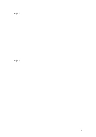 Mapa 1




Mapa 2




         4
 
