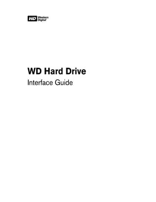 WD Hard Drive
Interface Guide