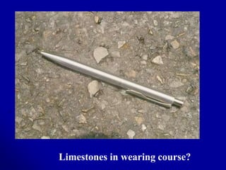 Limestones in wearing course?
 
