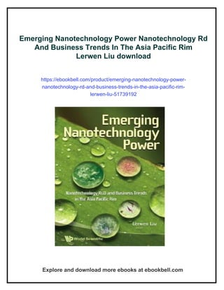 Emerging Nanotechnology Power Nanotechnology Rd And Business Trends In ...
