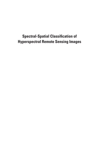 Spectralspatial Classification Of Hyperspectral Remote Sensing Images ...
