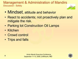 [object Object],[object Object],[object Object],[object Object],[object Object],[object Object],Management & Administration of Mandirs Discussion - Safety 