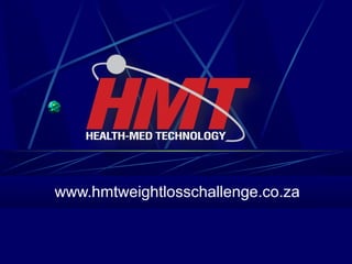 www.hmtweightlosschallenge.co.za
 