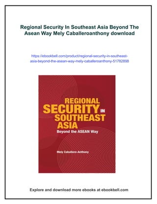 Regional Security In Southeast Asia Beyond The Asean Way Mely ...