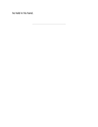 he held in his hand.
 