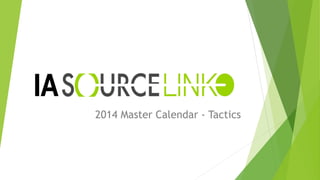 2014 Master Calendar - Tactics
 