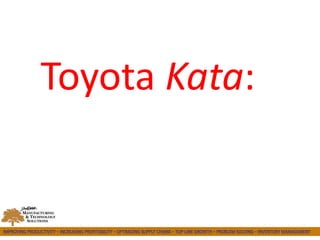 Toyota Kata:
 