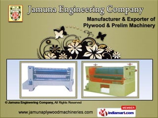 Manufacturer & Exporter of
Plywood & Prelim Machinery
 