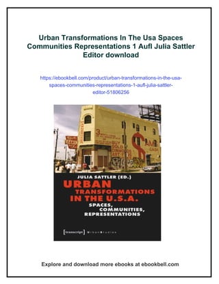Urban Transformations In The Usa Spaces Communities Representations 1 ...