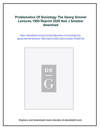 Problematics Of Sociology The Georg Simmel Lectures 1995 Reprint 2020 ...