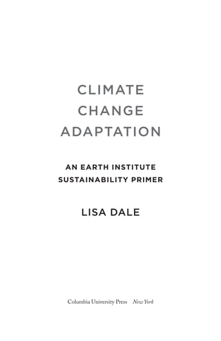 Climate Change Adaptation An Earth Institute Sustainability Primer Lisa ...