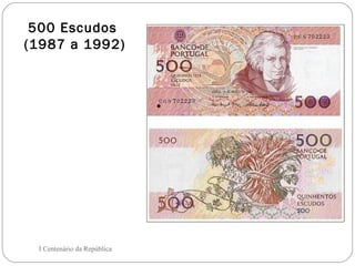 500 Escudos  (1987 a 1992) I Centenário da República 
