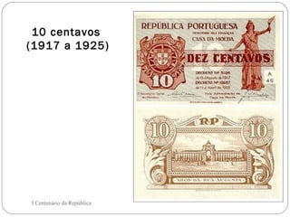 10 centavos  (1917 a 1925) I Centenário da República 