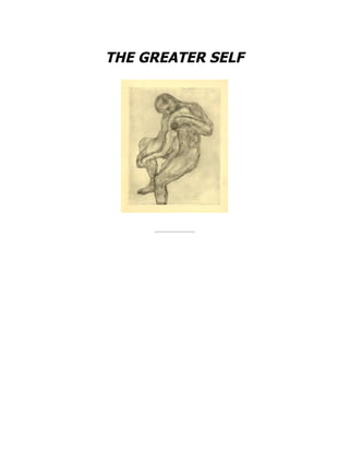 THE GREATER SELF
 