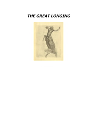 THE GREAT LONGING
 