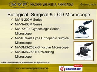 Gujarat, India



      Biological, Surgical & LCD Microscope
           MV-N-200M Series
           MV-N-400M Series
  ...