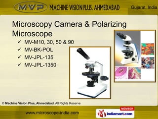 Gujarat, India



      Microscopy Camera & Polarizing
      Microscope
             MV-M10, 30, 50 & 90
             MV...