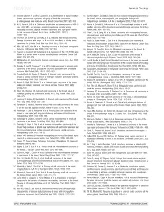 review                                                                                                                                               Annals of Oncology


37. Vincent-Salomon A, Gruel N, Lucchesi C et al. Identiﬁcation of typical medullary     61. Gunhan-Bilgen I, Zekioglu O, Ustun EE et al. Invasive micropapillary carcinoma of
    breast carcinoma as a genomic sub-group of basal-like carcinomas,                        the breast: clinical, mammographic, and sonographic ﬁndings with
    a heterogeneous new molecular entity. Breast Cancer Res 2007; 9(2): R24.                 histopathologic correlation. AJR Am J Roentgenol 2002; 179(4): 927–931.
38. Xu R, Feiner H, Li P et al. Differential ampliﬁcation and overexpression of HER-2/   62. Nassar H, Qureshi H, Volkanadsay N et al. Clinicopathologic analysis of solid
    neu, p53, MIB1, and estrogen receptor/progesterone receptor among                        papillary carcinoma of the breast and associated invasive carcinomas. Am J Surg
    medullary carcinoma, atypical medullary carcinoma, and high-grade invasive               Pathol 2006; 30(4): 501–507.
    ductal carcinoma of breast. Arch Pathol Lab Med 2003; 127(11):                       63. Chen L, Fan Y, Lang RG et al. Breast carcinoma with micropapillary features:
    1458–1464.                                                                               clinicopathologic study and long-term follow-up of 100 cases. Int J Surg Pathol
39. Thurman SA, Schnitt SJ, Connolly JL et al. Outcome after breast-conserving               2008; 16(2): 155–163.
    therapy for patients with stage I or II mucinous, medullary, or tubular breast       64. Pezzi CM, Patel-Parekh L, Cole K et al. Characteristics and treatment of
    carcinoma. Int J Radiat Oncol Biol Phys 2004; 59(1): 152–159.                            metaplastic breast cancer: analysis of 892 cases from the National Cancer Data
40. Mun SH, Ko EY, Han BK et al. Secretory carcinoma of the breast: sonographic              Base. Ann Surg Oncol 2007; 14(1): 166–173.
    features. J Ultrasound Med 2008; 27(6): 947–954.                                     65. Wargotz ES, Deos PH, Norris HJ. Metaplastic carcinomas of the breast. II.
41. Tognon C, Knezevich SR, Huntsman D et al. Expression of the ETV6-NTRK3 gene              Spindle cell carcinoma. Hum Pathol 1989; 20(8): 732–740.
    fusion as a primary event in human secretory breast carcinoma. Cancer Cell           66. Shi P, Wang M, Zhang Q, Sun J. Lipid-rich carcinoma of the breast. A
    2002; 2(5): 367–376.                                                                     clinicopathological study of 49 cases. Tumori 2008; 94(3): 342–346.
42. McClenathan JH, de la Roza G. Adenoid cystic breast cancer. Am J Surg 2002;          67. Luini A, Aguilar M, Gatti G et al. Metaplastic carcinoma of the breast, an unusual
    183(6): 646–649.                                                                         disease with worse prognosis: the experience of the European Institute Of Oncology
43. Azoulay S, Lae M, Freneaux P et al. KIT is highly expressed in adenoid cystic            and review of the literature. Breast Cancer Res Treat 2007; 101(3): 349–353.
    carcinoma of the breast, a basal-like carcinoma associated with a favorable          68. Tavassoli FA. Classiﬁcation of metaplastic carcinomas of the breast. Pathol Annu
    outcome. Mod Pathol 2005; 18(12): 1623–1631.                                             1992; 27(Pt 2): 89–119.
44. Trendell-Smith NJ, Peston D, Shousha S. Adenoid cystic carcinoma of the              69. Tse GM, Tan PH, Putti TC et al. Metaplastic carcinoma of the breast:
    breast: a tumour commonly devoid of oestrogen receptors and related proteins.            a clinicopathological review. J Clin Pathol 2006; 59(10): 1079–1083.
    Histopathology 1999; 35(3): 241–248.                                                 70. Velasco M, Santamaria G, Ganau S et al. MRI of metaplastic carcinoma of the
45. Arpino G, Clark GM, Mohsin S et al. Adenoid cystic carcinoma of the breast:              breast. AJR Am J Roentgenol 2005; 184(4): 1274–1278.
    molecular markers, treatment, and clinical outcome. Cancer 2002; 94(8):              71. Reis-Filho JS, Milanezi F, Steele D et al. Metaplastic breast carcinomas are
    2119–2127.                                                                               basal-like tumours. Histopathology 2006; 49(1): 10–21.
46. Kleer CG, Oberman HA. Adenoid cystic carcinoma of the breast: value of               72. Hennessy BT, Krishnamurthy S, Giordano S et al. Squamous cell carcinoma of
    histologic grading and proliferative activity. Am J Surg Pathol 1998; 22(5):             the breast. J Clin Oncol 2005; 23(31): 7827–7835.
    569–575.                                                                             73. Ramos CV, Taylor HB. Lipid-rich carcinoma of the breast. A clinicopathologic
47. Leeming R, Jenkins M, Mendelsohn G. Adenoid cystic carcinoma of the breast.              analysis of 13 examples. Cancer 1974; 33(3): 812–819.
    Arch Surg 1992; 127(2): 233–235.                                                     74. Kuroda H, Sakamoto G, Ohnisi K et al. Clinical and pathological features of
48. Tanahashi C, Yabuki S, Akamine N et al. Pure acinic cell carcinoma of the breast         glycogen-rich clear cell carcinoma of the breast. Breast Cancer 2005; 12(3):
    in an 80-year-old Japanese woman. Pathol Int 2007; 57(1): 43–46.                         189–195.
49. Peintinger F, Leibl S, Reitsamer R et al. Primary acinic cell carcinoma of the       75. Hayes MM, Seidman JD, Ashton MA. Glycogen-rich clear cell carcinoma of the
    breast: a case report with long-term follow-up and review of the literature.             breast. A clinicopathologic study of 21 cases. Am J Surg Pathol 1995; 19(8):
    Histopathology 2004; 45(6): 645–648.                                                     904–911.
50. Sadanaga N, Okada S, Shiotani S et al. Clinical characteristics of small cell        76. Alzaraa A, Ghafoor I, Yates A et al. Sebaceous carcinoma of the skin of the
    carcinoma of the breast. Oncol Rep 2008; 19(4): 981–985.                                 breast: a case report. J Med Case Reports 2008; 2: 276.
51. Zekioglu O, Erhan Y, Ciris M et al. Invasive micropapillary carcinoma of the         77. Hisaoka M, Takamatsu Y, Hirano Y et al. Sebaceous carcinoma of the breast:
    breast: high incidence of lymph node metastasis with extranodal extension and            case report and review of the literature. Virchows Arch 2006; 449(4): 484–488.
    its immunohistochemical proﬁle compared with invasive ductal carcinoma.              78. Cibull TL, Thomas AB, Badve S et al. Sebaceous carcinoma of the nipple. J
    Histopathology 2004; 44(1): 18–23.                                                       Cutan Pathol 2008; 35(6): 608–610.
52. Walsh MM, Bleiweiss IJ. Invasive micropapillary carcinoma of the breast: eighty      79. Holland DW, Boucher LD, Mortimer JE. Tubular breast cancer experience at
    cases of an underrecognized entity. Hum Pathol 2001; 32(6): 583–589.                     Washington University: a review of the literature. Clin Breast Cancer 2001; 2(3):
53. Rosen PP. Rosen’s Breast Pathology, 2nd edition. Philadelphia, PA: Lippincott            210–214.
    Williams Wilkins 2001.                                                              80. Vo T, Xing Y, Meric-Bernstam F et al. Long-term outcomes in patients with
54. Bigotti G, Coli A, Butti A et al. Primary small cell neuroendocrine carcinoma of         mucinous, medullary, tubular, and invasive ductal carcinomas after lumpectomy.
    the breast. J Exp Clin Cancer Res 2004; 23(4): 691–696.                                  Am J Surg 2007; 194(4): 527–531.
55. Sapino A, Righi L, Cassoni P et al. Expression of the neuroendocrine phenotype       81. Baker RR. Unusual lesions and their management. Surg Clin North Am 1990;
    in carcinomas of the breast. Semin Diagn Pathol 2000; 17(2): 127–137.                    70(4): 963–975.
56. Shin SJ, DeLellis RA, Ying L et al. Small cell carcinoma of the breast:              82. Fisher B, Jeong JH, Dignam J et al. Findings from recent national surgical
    a clinicopathologic and immunohistochemical study of nine patients. Am J Surg            adjuvant breast and bowel project adjuvant studies in stage I breast cancer. J
    Pathol 2000; 24(9): 1231–1238.                                                           Natl Cancer Inst Monogr 2001; 30: 62–66.
57. Mariscal A, Balliu E, Diaz R et al. Primary oat cell carcinoma of the breast:        83. Goldstein NS, Decker D, Severson D et al. Molecular classiﬁcation system
    imaging features. AJR Am J Roentgenol 2004; 183(4): 1169–1171.                           identiﬁes invasive breast carcinoma patients who are most likely and those who
58. Kitakata H, Yasumoto K, Sudo Y et al. A case of primary small cell carcinoma of          are least likely to achieve a complete pathologic response after neoadjuvant
    the breast. Breast Cancer 2007; 14(4): 414–419.                                          chemotherapy. Cancer 2007; 110(8): 1687–1696.
59. Luna-More S, Casquero S, Perez-Mellado A et al. Importance of estrogen               84. Penault-Llorca F, Cayre A, Bouchet Mishellany F et al. Induction chemotherapy
    receptors for the behavior of invasive micropapillary carcinoma of the breast.           for breast carcinoma: predictive markers and relation with outcome. Int J Oncol
    Review of 68 cases with follow-up of 54. Pathol Res Pract 2000; 196(1):                  2003; 22(6): 1319–1325.
    35–39.                                                                               85. Laurie SA, Licitra L. Systemic therapy in the palliative management of advanced
60. Kim MJ, Gong G, Joo HJ et al. Immunohistochemical and clinicopathologic                  salivary gland cancers. J Clin Oncol 2006; 24(17): 2673–2678.
    characteristics of invasive ductal carcinoma of breast with micropapillary           86. Till BG, Martins RG. Response to paclitaxel in adenoid cystic carcinoma of the
    carcinoma component. Arch Pathol Lab Med 2005; 129(10): 1277–1282.                       salivary glands. Head Neck 2008; 30(6): 810–814.



1770 | Yerushalmi et al.                                                                                                    Volume 20 | No. 11 | November 2009
 