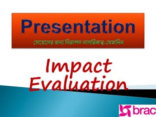 Impact
Evaluation
 