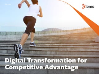 Digital Transformation for
Competitive Advantage
Point of View
 