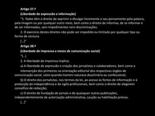 Existência de um poder autárquico realmente democrático.