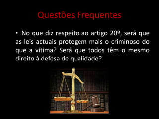 Pilares de uma DemocraciaConstituição Portuguesa 1976Direito à liberdade:Artigo 27.º(Direito à liberdade e à segurança)“1. Todos têm direito à liberdade e à segurança.2. Ninguém pode ser total ou parcialmente privado da liberdade, a não ser em consequência de sentença judicial condenatória pela prática de acto punido por lei com pena de prisão ou de aplicação judicial de medida de segurança.[…]4. Toda a pessoa privada da liberdade deve ser informada imediatamente e de forma compreensível das razões da sua prisão ou detenção e dos seus direitos.[…]”