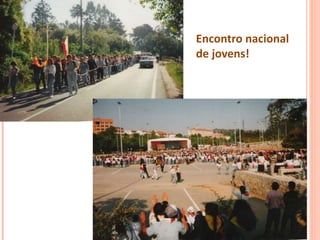 Encontro nacional
de jovens!
 