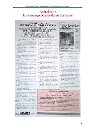 Historia reciente de la Unidad Católica: un gran bien a conservar en España.
4
Apéndice 1:
Los temas generales de las Jornadas
 