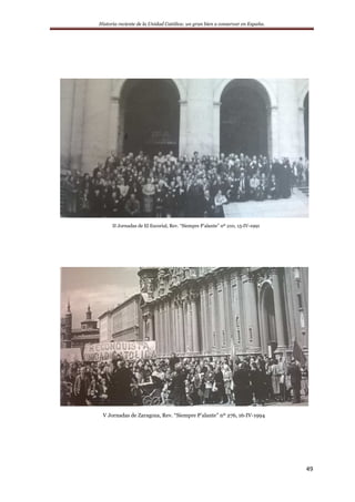 Historia reciente de la Unidad Católica: un gran bien a conservar en España.
49
II Jornadas de El Escorial, Rev. “Siempre P’alante” nº 210, 15-IV-1991
V Jornadas de Zaragoza, Rev. “Siempre P’alante” nº 276, 16-IV-1994
 