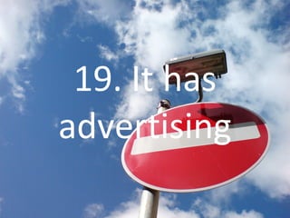 19. It has advertising 