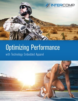 Optimizing Performance
with Technology Embedded Apparel
 
