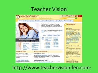 Teacher Vision http://www.teachervision.fen.com / 