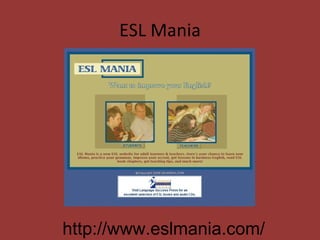 ESL Mania http://www.eslmania.com/ 