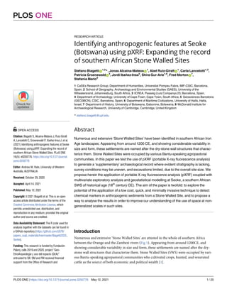RESEARCH ARTICLE
Identifying anthropogenic features at Seoke
(Botswana) using pXRF: Expanding the record
of southern African Stone Walled Sites
Stefano BiagettiID
1,2
*, Jonas Alcaina-MateosID
1
, Abel Ruiz-GiraltID
1
, Carla Lancelotti1,3
,
Patricia GroenewaldID
4
, Jordi Ibañez-Insa5
, Shira Gur-Arie1,6
, Fred MortonID
7
,
Stefania Merlo8
1 CaSEs Research Group, Department of Humanities, Universitat Pompeu Fabra, IMF-CSIC, Barcelona,
Spain, 2 School of Geography, Archaeology and Environmental Studies (GAES), University of the
Witwatersrand, Johannesburg, South Africa, 3 ICREA, Passeig Lluı́s Companys 23, Barcelona, Spain,
4 Department of Archaeology, University of Cape Town, Cape Town, South Africa, 5 Geosciences Barcelona
(GEO3BCN), CSIC, Barcelona, Spain, 6 Department of Maritime Civilizations, University of Haifa, Haifa,
Israel, 7 Department of History, University of Botswana, Gaborone, Botswana, 8 McDonald Institute for
Archaeological Research, University of Cambridge, Cambridge, United Kingdom
* stefano.biagetti@upf.edu
Abstract
Numerous and extensive ‘Stone Walled Sites’ have been identified in southern African Iron
Age landscapes. Appearing from around 1200 CE, and showing considerable variability in
size and form, these settlements are named after the dry-stone wall structures that charac-
terize them. Stone Walled Sites were occupied by various Bantu-speaking agropastoral
communities. In this paper we test the use of pXRF (portable X-ray fluorescence analysis)
to generate a ‘supplementary’ archaeological record where evident stratigraphy is lacking,
survey conditions may be uneven, and excavations limited, due to the overall site size. We
propose herein the application of portable X-ray fluorescence analysis (pXRF) coupled with
multivariate exploratory analysis and geostatistical modelling at Seoke, a southern African
SWS of historical age (18th
century CE). The aim of the paper is twofold: to explore the
potential of the application of a low cost, quick, and minimally invasive technique to detect
chemical markers in anthropogenic sediments from a Stone Walled Site, and to propose a
way to analyse the results in order to improve our understanding of the use of space at non-
generalized scales in such sites.
Introduction
Numerous and extensive ‘Stone Walled Sites’ are attested in the whole of southern Africa
between the Orange and the Zambezi rivers (Fig 1). Appearing from around 1200CE, and
showing considerable variability in size and form, these settlements are named after the dry-
stone wall structures that characterize them. Stone Walled Sites (SWS) were occupied by vari-
ous Bantu-speaking agropastoral communities who cultivated crops, hunted, and venerated
cattle as the source of both economic and political wealth [1].
PLOS ONE
PLOS ONE | https://doi.org/10.1371/journal.pone.0250776 May 12, 2021 1 / 20
a1111111111
a1111111111
a1111111111
a1111111111
a1111111111
OPEN ACCESS
Citation: Biagetti S, Alcaina-Mateos J, Ruiz-Giralt
A, Lancelotti C, Groenewald P, Ibañez-Insa J, et al.
(2021) Identifying anthropogenic features at Seoke
(Botswana) using pXRF: Expanding the record of
southern African Stone Walled Sites. PLoS ONE
16(5): e0250776. https://doi.org/10.1371/journal.
pone.0250776
Editor: Andrew W. Rate, University of Western
Australia, AUSTRALIA
Received: October 29, 2020
Accepted: April 14, 2021
Published: May 12, 2021
Copyright: © 2021 Biagetti et al. This is an open
access article distributed under the terms of the
Creative Commons Attribution License, which
permits unrestricted use, distribution, and
reproduction in any medium, provided the original
author and source are credited.
Data Availability Statement: The R code used for
analysis together with the datasets can be found in
a GitHub repository (https://github.com/cl379/
papers_supl_materials/tree/master/Biagetti2020_
Seoke).
Funding: This research is funded by Fundación
Palarq, calls 2019 and 2020, project ”Geo-
EtnoArqueologia y uso del espacio (GEA)”
entrusted to SB. SM and FM received financial
support from the Office of Research and
 