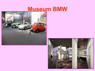 Museum BMW
 