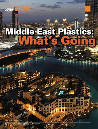 cover STORY
10 | PLASTICS ENGINEERING | JUNE 2011 | www.4spe.org
Dubai at night. iStock Photo
 