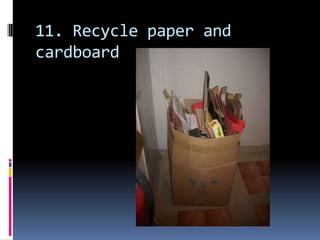11. Recycle paper and cardboard