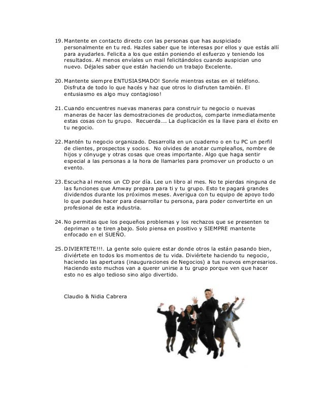19. Mantente en contacto directo con las personas que has auspiciado    personalmente en tu red. Hazles saber que te inter...