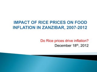 Do Rice prices drive inflation?
December 18th, 2012
 