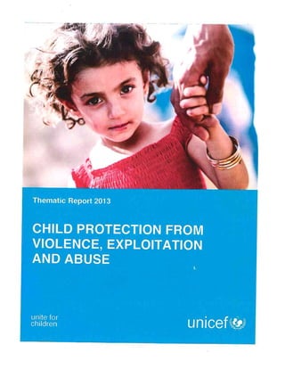 2014 05 01 Thematic Report 2013 - Child Protection from Violence, Exploitation & Abuse