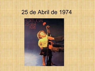 25 de Abril de 1974 
