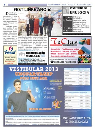 6                                                                             Jornal O EXPRESSO | Sábado e Domingo, 24 e 25 de novembro de 2012


                 FEST LINKE ANO 10
    D    entro das pro-
         gramações de
aniversario, o Linke
Supermercados nes-
ta semana, contem-
plou as clientes com o
evento “pintando sua
BELEZA”.
    Foi criado um es-
paço temático de um
salão de beleza, com
apoio das Lojas Becker,
Alcides Cabeleireiros,
Ramão Cabeleireiros e
Niely Gold. Num cli-      chapinha e hidratação.   culino, excluindo talvez
ma descontraído, as       A promoção foi aberta    desta modalidade, a es-
mulheres e meninas        aos homens e mulhe-      cova e chapinha ”,con-
pintaram o cabelo, cor-   res, mas participaram    clui Beth Linke, Geren-
taram, fizeram escova,    100 % as mulheres.       te Comercial.
                               “Na próxima opor-        Parabéns ao Linke
                          tunidade    esperamos    Supermercados       pela
                          também o publico mas-    iniciativa.
 