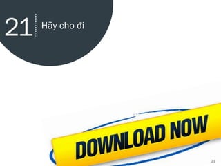 21
21 Hãy cho 
 