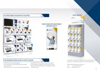 11
‘HOW TO CHOOSE THE RIGHT PRODUCT’
CONSUMER LEAFLETS
INOUT DISPLAYS
For further information, please check www.nedis.com and
sign up as a reseller to benefit from many König offers.
Please don’t hesitate to contact us:
Tel.: +31 (0) 73 599 39 65
Email: info@nedis.com
• Self-select consumer packaging
• Eye-catching in-store presentation that brings
products alive
• Assortment covers 7 security and safety categories
• Stimulation of cross sales and impulse buying
• A new product category to create new turnover
• Electronic data feed option to simplify the listing
and data setup
INSTORE SIGNAGE, FOCUSED ON SELF SELECTION
THE CONSUMER FOCUSED SECURITY & SAFETY SOLUTION
 