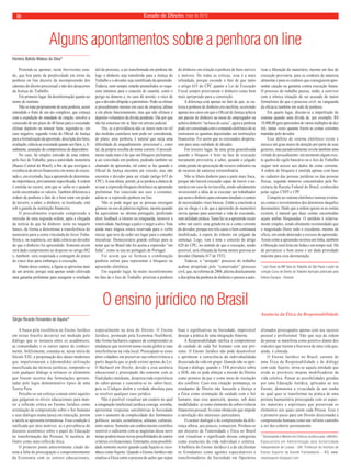 16 Estado de Direito, maio de 2010 
Alguns apontamentos sobre a penhora on line 
Homero Batista Mateus da Silva* 
Pretende-se apontar, neste brevíssimo estu-do, 
que boa parte da perplexidade em torno da 
penhora on line decorre da incompreensão dos 
cânones do direito processual e não dos desacertos 
da Justiça do Trabalho. 
Em primeiro lugar, há desinformação quanto ao 
nome do instituto. 
Não se trata propriamente de uma penhora, assim 
entendido o fruto de um ato complexo, que começa 
com a expedição do mandado de citação, envolve a 
concessão de um prazo de 48 horas para o executado 
efetuar depósito ou nomear bens, seguindo-se, em 
caso negativo, segunda visita do Ofi cial de Justiça 
para a formalização da apreensão, descrição dos bens, 
avaliação, ciência ao executado quanto aos fatos, e, fi - 
nalmente, assunção do compromisso de depositário. 
No caso, há simples emissão de uma ordem, 
pelo Juiz do Trabalho, para a autoridade monetária 
(Banco Central do Brasil), a fi m de que averigúe a 
existência de ativos fi nanceiros em nome do execu-tado 
e, em existindo, faça a apreensão de determina-da 
importância, previamente especifi cada. A ordem 
é emitida no escuro, sem que se saiba se e quando 
serão encontrados os valores. Também diferencia a 
ordem da penhora o fato de o bem estar em poder 
de terceiro, a saber, o dinheiro, se localizado, está 
sob a guarda da instituição fi nanceira. 
O procedimento esperado compreende a 
emissão de uma segunda ordem, após a chegada 
da notícia de que há dinheiro neste ou naquele 
banco, de forma a determinar a transferência do 
numerário para a conta vinculada do Juízo Traba-lhista 
e, na sequência, ser dada ciência ao devedor 
de que o dinheiro foi apreendido. Somente assim 
será dado cumprimento ao disposto no artigo 882 
e, também, será respeitada a contagem do prazo 
de cinco dias para embargos à execução. 
Diante desse cenário, a fi gura se aproxima mais 
de um arresto, porque está apenas sendo efetivada 
uma garantia preliminar para assegurar o resultado 
útil do processo, a ser transformada em penhora tão 
logo o dinheiro seja transferido para a Justiça do 
Trabalho e o devedor seja cientifi cado da apreensão. 
Todavia, nem sempre estarão preenchidos os requi-sitos 
mínimos para o conceito de cautelar, como o 
perigo na demora e, no caso do arresto, o risco de 
que o devedor dilapide o patrimônio. Pode-se efetuar 
o procedimento mesmo em caso de empresa idônea 
e em pleno funcionamento, mas que não efetuou o 
depósito voluntário da dívida pendente. Daí por que 
não há consenso em se falar em arresto judicial. 
Ora, se a providência não se insere nem no rol 
das medidas cautelares nem pode ser considerada, 
de plano, uma penhora, é natural que surja uma 
difi culdade de enquadramento processual e, como 
tal, da própria escolha do nome correto. O procedi-mento 
nada mais é do que um bloqueio preliminar, 
a ser convolado em penhora, podendo também ser 
chamado de apreensão, tal como se faz quando o 
Ofi cial de Justiça encontra um veículo, mas não 
encontra o devedor para ser citado (artigo 653 do 
CPC). A esta altura, porém, já se perdeu a chance de 
se usar a expressão bloqueio eletrônico ou apreensão 
preliminar. Em concessão aos usos e costumes, 
adota-se a expressão penhora on line. 
Não se pode negar que as pessoas enxergam 
glamour no uso de palavras inglesas, mesmo quando 
há equivalente no idioma português, preferindo 
dizer feedback a retorno ou retaguarda, turnover a 
rotatividade, backstage a palco e target a alvo. Sina 
ainda mais trágica estava reservada para o verbo 
iniciar, que teve de ceder seu lugar para o estranho 
inicializar. Desnecessário grande esforço para se 
notar que no Brasil não foi aceita a expressão “em 
linha”, como se usa no português de Portugal. 
Foi assim que se formou a combinação 
penhora online para representar o bloqueio ou 
apreensão eletrônica. 
Em segundo lugar, há muito inconformismo 
no fato de o Juiz do Trabalho priorizar a penhora 
do dinheiro em relação à penhora de bens móveis 
e imóveis. De todas as críticas, essa é a mais 
infundada, porque esconde o fato de que tanto 
o artigo 655 do CPC quanto a Lei de Execução 
Fiscal sempre priorizaram o dinheiro como bem 
mais apropriado para a constrição. 
A diferença está apenas no fato de que, se ou-trora 
a penhora de dinheiro era rarefeita, ocorrendo 
apenas nos casos em que o Ofi cial de Justiça achava 
um pacote de dinheiro na mesa do empregador ou 
achava dinheiro “na boca do caixa”, agora a penhora 
pode ser consumada com o comando eletrônico de se 
rastrearem as quantias depositadas em instituições 
fi nanceiras. Foi assim que os executados desperta-ram 
para uma realidade de décadas. 
Em terceiro lugar, há uma grita generalizada 
quando o bloqueio é feito na fase de execução 
meramente provisória, a saber, quando o julgado 
ainda pende de apreciação de recurso ordinário ou 
de recursos de natureza extraordinária. 
Não se libera dinheiro para a parte mais fraca, 
porque não haverá execução capaz de reaver o nu-merário 
em caso de reviravolta, sendo sabidamente 
inverossímil a idéia de se executar um trabalhador 
que usou o dinheiro para consumo imediato e custeio 
de necessidades vitais básicas. Então a conclusão a 
que se chega é a de que a apreensão do numerário 
serviu apenas para azucrinar a vida do executado, 
sem utilidade prática. Tanta faz se a apreensão recair 
sobre um carro, uma geladeira ou a conta corrente 
do devedor, porque nos três casos o bem continuará 
imobilizado, à espera do trânsito em julgado da 
sentença. Logo, vem à tona o conceito do artigo 
620 do CPC, no sentido de que a execução, sendo 
possível, será efetuada da forma menos gravosa ao 
devedor (Súmula 417 do TST). 
Todavia, o “arrojado” processo do trabalho 
acabou atropelado pelo “conservador” processo 
civil, que, na reforma de 2006, alterou drasticamente 
a disciplina da penhora de dinheiro e passou a auto-rizar 
a liberação do numerário, mesmo em fase de 
execução provisória, para os credores de natureza 
alimentar e para os credores que conseguirem apre-sentar 
caução ou garantia contra execução futura. 
O processo do trabalho passou, então, a conviver 
com a irônica situação de ser acusado de maior 
formalismo do que o processo civil, na vanguarda 
da efi cácia também em sede de penhora. 
Em quarto lugar, discute-se a imperfeição do 
sistema quando uma dívida de, por exemplo, R$ 
10.000,00 gera apreensões de vários múltiplos de dez 
mil, tantas vezes quantas forem as contas correntes 
mantidas pelo devedor. 
Esse defeito do sistema eletrônico existe e 
merece um grau maior de atenção por parte de seus 
gestores, mas paradoxalmente revela também uma 
virtude do procedimento: em momento algum exis-te 
quebra do sigilo bancário ou o Juiz do Trabalho 
sequer tem acesso aos dados da conta corrente. 
A ordem do bloqueio é emitida apenas com base 
no cadastro das pessoas jurídicas ou das pessoas 
físicas, segundo números concentrados pela Se-cretaria 
da Receita Federal do Brasil, conhecidos 
pelas siglas CNPJ e CPF. 
Compete ao sistema eletrônico rastrear eventu-ais 
contas e investimentos dos detentores daqueles 
documentos. Dado que a ordem ignora se as contas 
existem, é natural que duas contas encontradas 
sejam ambas bloqueadas. O antídoto é relativa-mente 
simples, sendo altamente recomendado que 
o magistrado libere todo o excedente, mesmo de 
ofício, em sendo detectado o excesso de apreensão. 
Assim como a apreensão ocorreu em linha, também 
a liberação será feita em linha e em tempo real. Há 
de prevalecer o bom senso e ser dada prioridade 
máxima para essa desoneração. 
* Juiz titular da 88ª Vara do Trabalho de São Paulo e autor da 
coleção Curso de Direito do Trabalho Aplicado publicado pela 
Editora Campus - Elsevier. 
O ensino jurídico no Brasil 
Sérgio Ricardo Fernandes de Aquino* 
A busca pela excelência no Ensino Jurídico 
em terrae brasilis deve(ria) ser mediada pelo 
diálogo que se instaura entre os acadêmicos, 
as comunidades e os outros ramos do conheci-mento. 
Infelizmente, constata-se, nesse início de 
Século XXI, a perpetuação dos ideais modernos 
que impulsionaram a (desmedida) utilização 
massificada das técnicas jurídicas, rompendo-se 
com qualquer diálogo e retirasse os elementos 
que fossem incertos das formulações apresen-tadas 
pelo logos demonstrativo típico de uma 
Teoria Pura. 
Percebe-se um esforço comum entre aqueles 
que galgaram os níveis educacionais para man-ter 
a reflexão crítica no Ensino Jurídico como 
orientação de compreensão sobre o Ser humano 
e seus diálogos numa época em transição, porém 
a tarefa se apresenta tormentosa. Essa condição é 
ratificada por dois motivos: a) a prevalência do 
discurso econômico sobre o papel da Educação 
na transformação das Pessoas; b) ausência do 
Outro como auto-reflexão ética. 
O primeiro ponto anteriormente citado de-nota 
a falta de preocupação e comprometimento 
da Economia com os setores educacionais, 
especialmente na área do Direito. O Ensino 
Jurídico, permeado pela Economia Neoliberal, 
não forma bacharéis capazes de compreender as 
mudanças que ocorrem numa escala global e suas 
interferências na vida local. Preocupam-se esses 
ditos cidadãos em preservar sua sobrevivência a 
partir daquilo que se pode extrair apenas da Lei. 
O Bacharel em Direito, devido a essa ausência 
educacional e preocupado tão-somente com as 
finalidades imediatas, despreza toda experiência 
do saber-pensar e concentra-se no saber-fazer, 
pois os Códigos detêm a verdade absoluta para 
se resolver qualquer caso jurídico. 
Não é possível visualizar um cenário no qual 
a estagnação intelectual jurídica consiga, sozinha, 
apresentar respostas satisfatórias à Sociedade 
com o aumento da complexidade dos fenômenos 
políticos, sociais, econômicos, afetuais, culturais, 
entre outros. Somente um conhecimento científi co 
sensível o sufi ciente com as angústias desse novo 
tempo poderá trazer novas possibilidades de outros 
critérios civilizacionais. Entretanto, essa possibili-dade 
somente ocorre quando cada Sujeito se reco-nhece 
como Sujeito. Quando o Ensino Jurídico não 
sinaliza a Ética como a procura de ações que sejam 
boas e signifi cativas na Sociedade, improvável 
desejar a prática de uma integração fraterna. 
A Responsabilidade ratifica o compromisso 
de cuidado de cada Ser humano com seu pró-ximo. 
O Ensino Jurídico não pode desenvolver 
e aprimorar a consciência da individualidade 
dissociada da vida em grupo. Quando não se aper-feiçoa 
o diálogo, quando o TER prevalece sobre 
o SER, não se pode almejar a missão do Direito 
como protetor da paz e como meio de resolução 
dos conflitos. Caso essa situação permaneça, os 
estudantes de Direito não buscarão a Justiça e 
a Ética como orientação de cuidado com o Ser 
humano, mas esse aparecerá, apenas, sob duas 
modalidades: a) como elemento de sobrevivência 
financeira pessoal; b) como obstáculo que impede 
a satisfação dos interesses particulares. 
O caráter dialogal e de compreensão da dife-rença 
alheia, aos poucos, esmaecem. Perdura-se 
um discurso de Fraternidade e Ética no Brasil 
sem visualizar o significado dessas categorias 
como essenciais da vida individual e coletiva. 
A barbárie do Ensino Jurídico é a de (de)formar 
os Estudantes como agentes especulativos e 
transformadores da Sociedade em Operários 
Ausência da Ética da Responsabilidade 
alienados preocupados apenas com seu sucesso 
pessoal e profissional. Não que seja da ordem 
do pensar se manifesta como positivo diante dos 
oráculos que trazem a boa nova de uma vida que, 
ainda, é cômoda. 
O Ensino Jurídico no Brasil, carente de 
uma Ética da Responsabilidade e de diálogo 
com cada Sujeito, torna-se aquela entidade que 
erode as prováveis utopias modificadoras da 
vida coletiva. Pensar as possibilidades geradas 
por uma Educação Jurídica, aplicadas ao seu 
Ensino, demonstra a vivacidade de um sonho 
no qual quer se transformar na prática de uma 
postura humanitária preocupada com os aspec-tos 
materiais e espirituais que preservam os 
elementos nos quais unem cada Pessoa. Esse é 
o primeiro passo para um Direito direcionado à 
compreensão humana como um infinito caminho 
a ser des-coberto perenemente. 
* Doutorando e Mestre em Ciência Jurídica pela UNIVALI. 
Especialista em Administração pela Universidade 
Independente de Lisboa - UNI. Professor do Instituto de 
Ensino Superior da Grande Florianópolis – IES. www. 
sergioaquino.blogspot.com. 
 