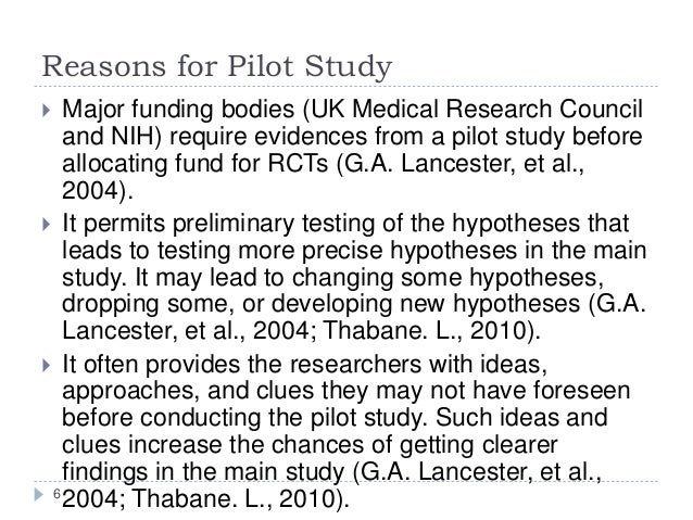 A Pilot Study - What, Why, and How