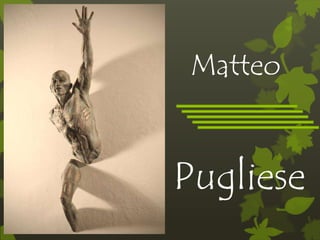 Matteo
Pugliese
 