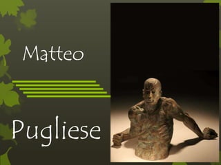Matteo
Pugliese
 