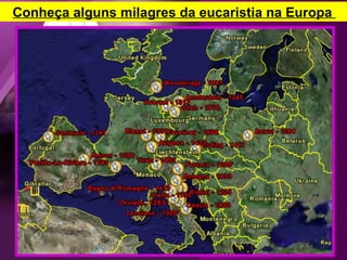 Conheça alguns milagres da eucaristia na Europa  